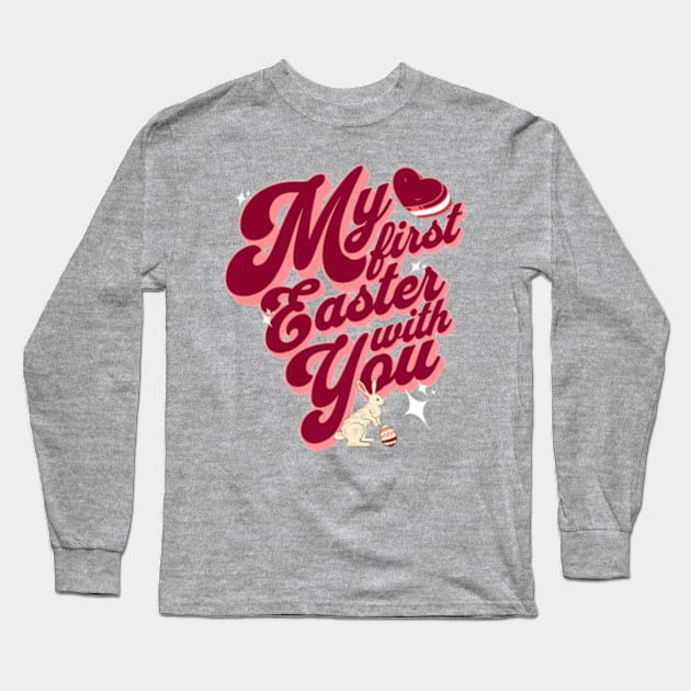 My First Easter With You Long Sleeve T-Shirt by UnrealArtDude